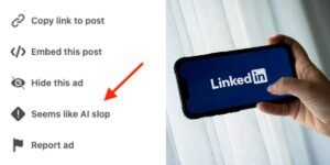 Read more about the article You can now call out LinkedIn AI slop using a new button