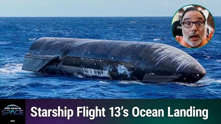 You are currently viewing This Week In Space podcast: Episode 221 — Starship Can Float?
